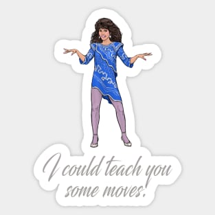 I Could Teach You Some Moves! Sticker